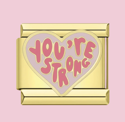 You're Strong Gold charm - pink heart with red script